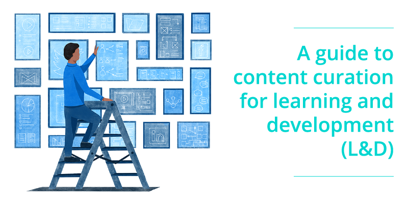 A guide to content curation for learning and development (L&D)